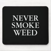 Never Smoke Ty Weed Smoke Funny Jokes Muismat (Voorkant)