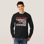 Never Stop Challenge Yourself Gym Workout Calisthe T-shirt (Voorkant volledig)