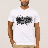 Never Surrender T-shirt (Voorkant)