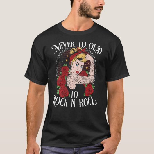 Never Too Old To Rock N´Roll BACKPRINT  Rockabilly T-shirt (Voorkant)