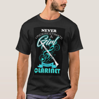 Never Underestimate A Girl With A Clarinet T-shirt