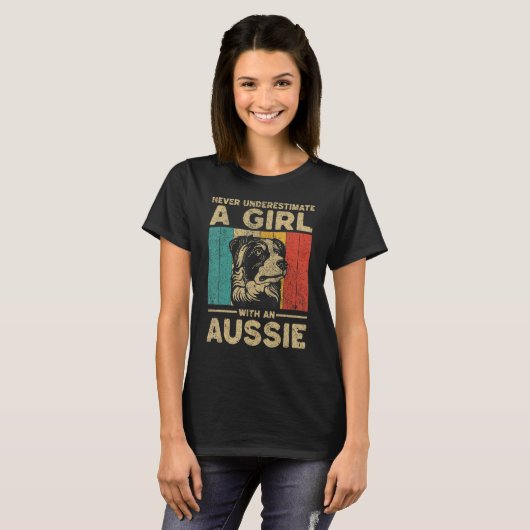 Never Underestimate A Girl With An Aussie T-shirt (Voorkant volledig)