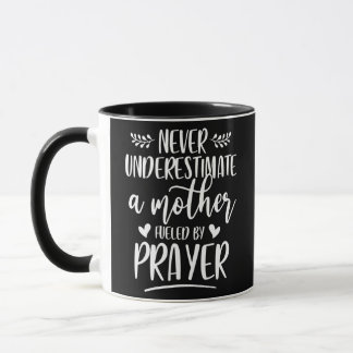 Never Underestimate A Mother Fueled By Prayer Mok