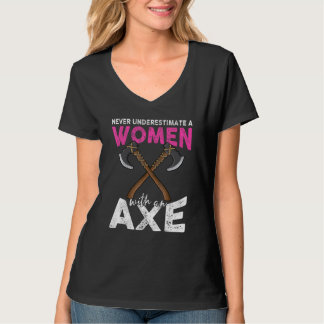 Never underestimate a women with an axe throwing h t-shirt