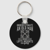 Never Underestimate An Old Man Who Lift Weights Bo Sleutelhanger (Voorkant)