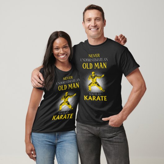 Never Underestimate an Old Man Who Plays Karate T-shirt (Unisex)