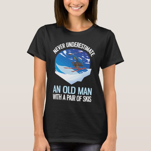 Never Underestimate An Old Man With A Pair Of Skis T-shirt (Voorkant)
