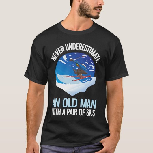 Never Underestimate An Old Man With A Pair Of Skis T-shirt (Voorkant)