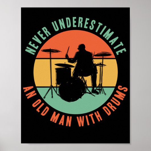 Never Underestimate An Old Man With Drums Drummer Poster (Voorkant)