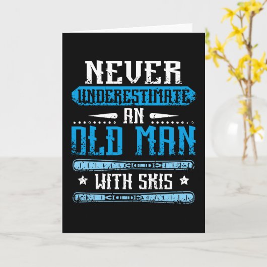 Never Underestimate An Old Man With Skis Kaart (Gele Bloem)
