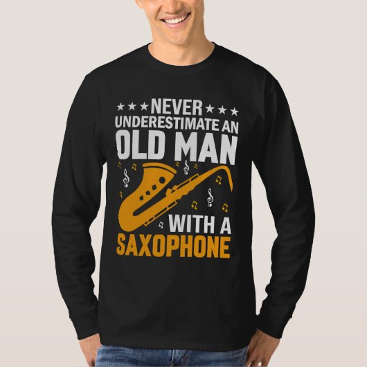 Never Underestimate Old Man Saxophone Player Music T-shirt (Voorkant)