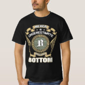 NEVER_UNDERESTIMATE_POWER_OF_A_BOTTOM T-SHIRT (Voorkant)