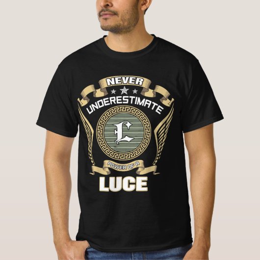 NEVER_UNDERESTIMATE_POWER_OF_A_LUCE T-SHIRT (Voorkant)