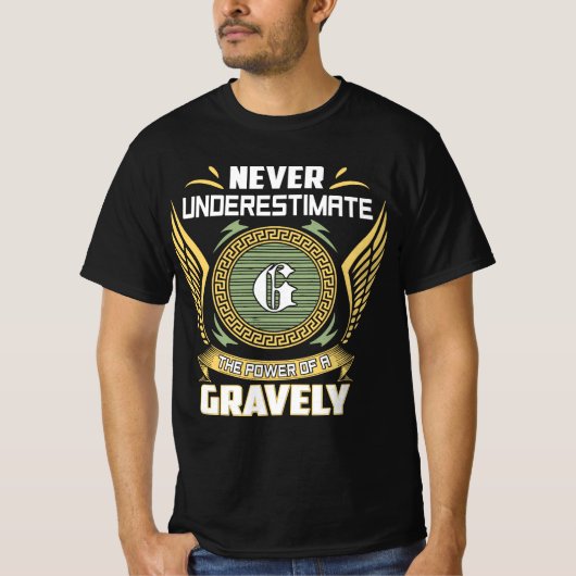 Never Underestimate The Power Of A Gravely T-shirt (Voorkant)