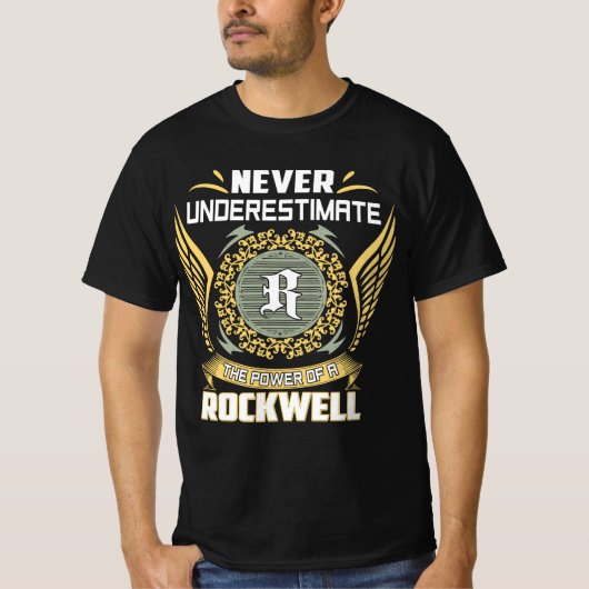Never Underestimate The Power Of A Rockwell T-shirt (Voorkant)