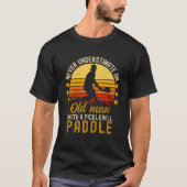 Never Understimate an Old Man With a Pickleball  T-shirt (Voorkant)