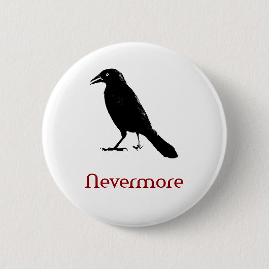 Nevermore Ronde Button 5,7 Cm (Voorkant)