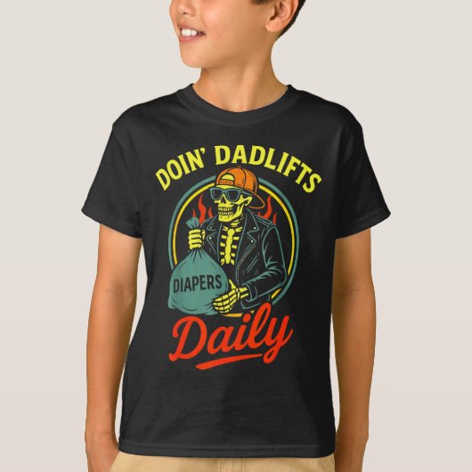 New Dad Doin' Dadlifts Daily Funny Fathers Day Ske T-shirt (Voorkant)