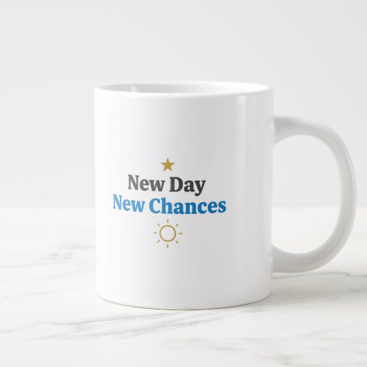 New Day, New Chances" Minimalist Extra Grote Beker (Rechts)