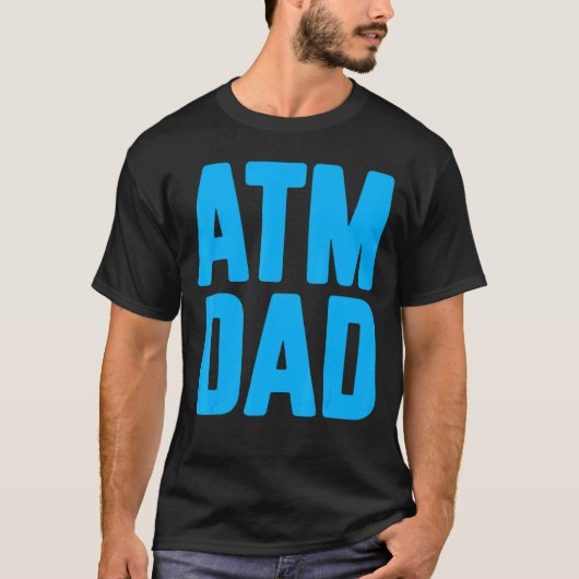 New First Time Daddy to Be ATM Dad 2 T-shirt (Voorkant)