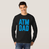 New First Time Daddy to Be ATM Dad  4 T-shirt (Voorkant volledig)