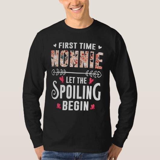 New Grandma First Time Nonnie Let The Spoiling Beg T-shirt (Voorkant)