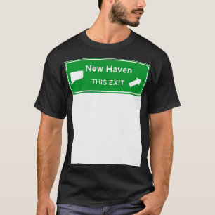 New Haven Connecticut Highway Exit Sign T-shirt
