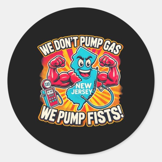 New Jersey We Don't Pumg Gas, We Pump Fists Ronde Sticker (Voorkant)