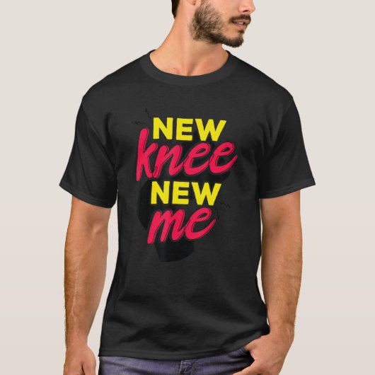 New Knee New Me Funny Women Knee Replacement_1 T-shirt (Voorkant)