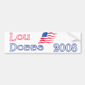 New Lou Dobbs 2008 Lou (rood) Dobbs 2008 (blauw) Bumpersticker