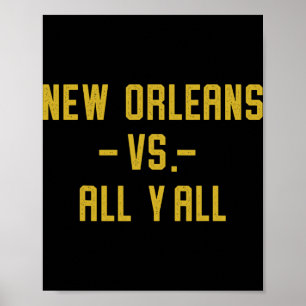 New Orleans Vs All Yall Voor Y'all Grappig Louisia Poster