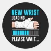 New Wrist Loading... Please Wait... Broken Arm Cas Ronde Sticker (Voorkant)