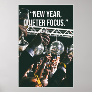 New Year Quieter Focus Motivation Poster