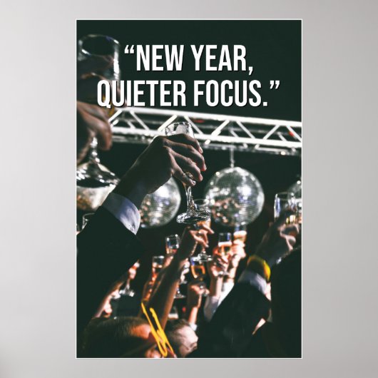 New Year Quieter Focus Motivation Poster (Devant)