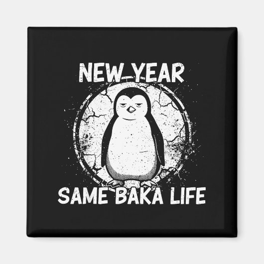 New Year Same Baka Life Baka Penguin  Magneet (Voorkant)