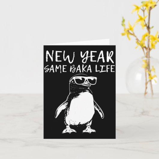 New Year Same Baka Life Funny Penguin Joke  Kaart (Gele Bloem)