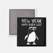 New Year Same Baka Life Funny Penguin Joke  Magneet (Voorkant / Achterkant)