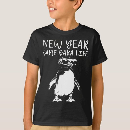 New Year Same Baka Life Funny Penguin Joke  T-shirt (Voorkant)