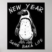 New Year Same Baka Life Funny Penguin Meme  Poster (Voorkant)