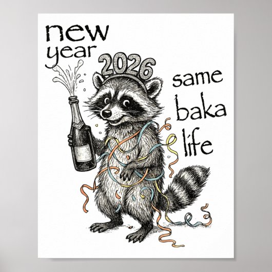 New Year Same Baka Life Funny Raccoon New Year's E Poster (Voorkant)