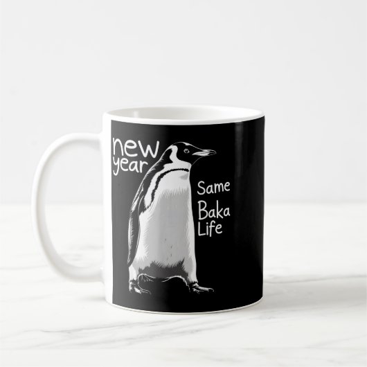 New Year Same Baka Life Penguin Funny Joke Sarcast Koffiemok (Links)