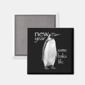 New Year Same Baka Life Penguin Joke Funny  Magneet (Voorkant / Achterkant)