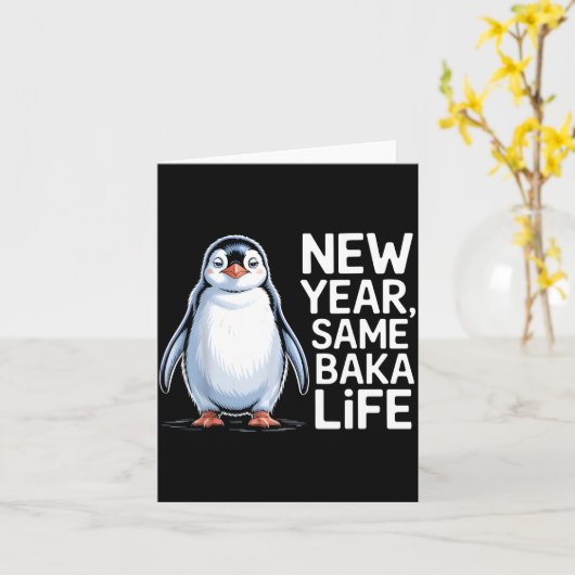 New Year Same Baka Life Penguin Joke  Kaart (Gele Bloem)