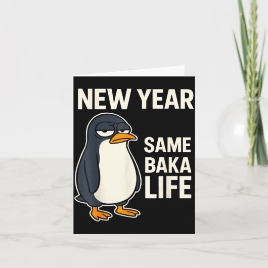 New Year Same Baka Life Penguin Joke  Kaart (Voorkant)