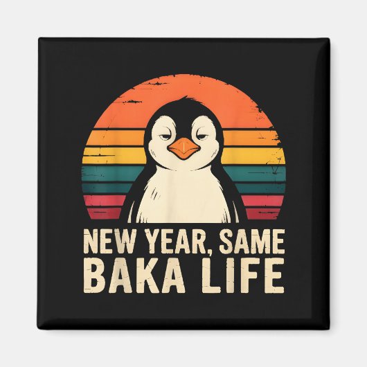 New Year Same Baka Life Penguin Joke  Magneet (Voorkant)