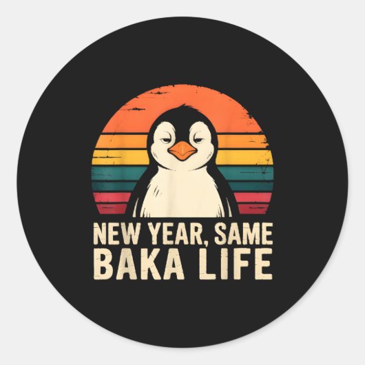 New Year Same Baka Life Penguin Joke  Ronde Sticker (Voorkant)
