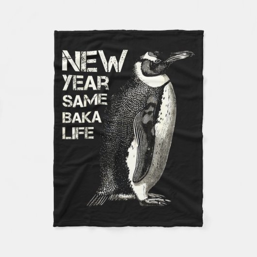 New Year Same Baka Life Penguin Joke Sarcastic Mem Fleece Deken (Voorkant)