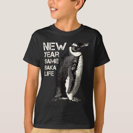 New Year Same Baka Life Penguin Joke Sarcastic Mem T-shirt (Voorkant)