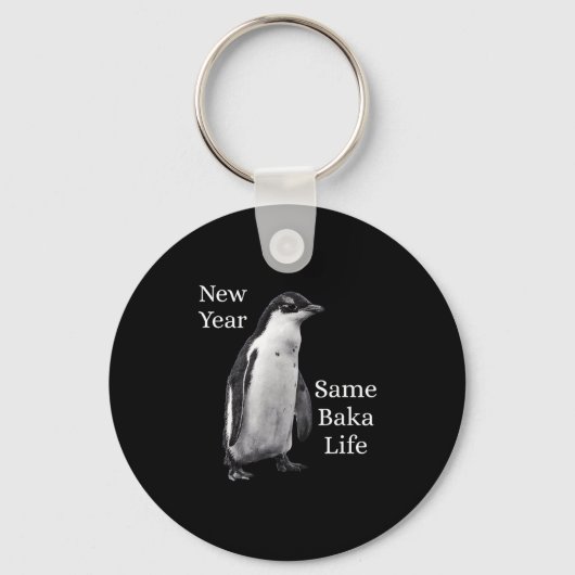 New Year Same Baka Life Penguin Joke Sleutelhanger (Voorkant)