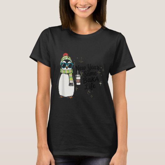 New Year Same Baka Life Penguin Meme Joke  T-shirt (Voorkant)